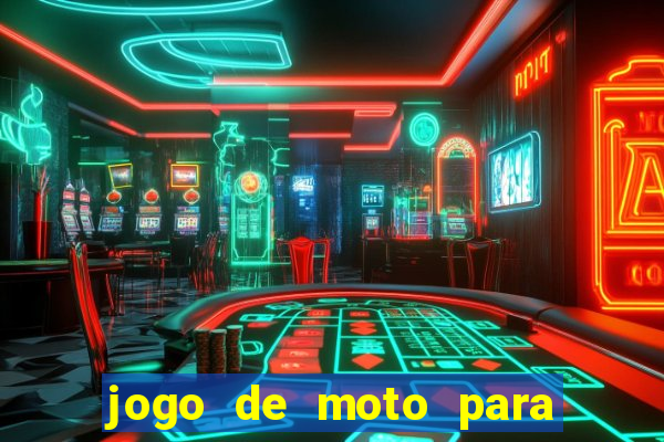 jogo de moto para dar grau